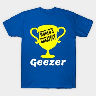 World's Greatest Geezer T-Shirt